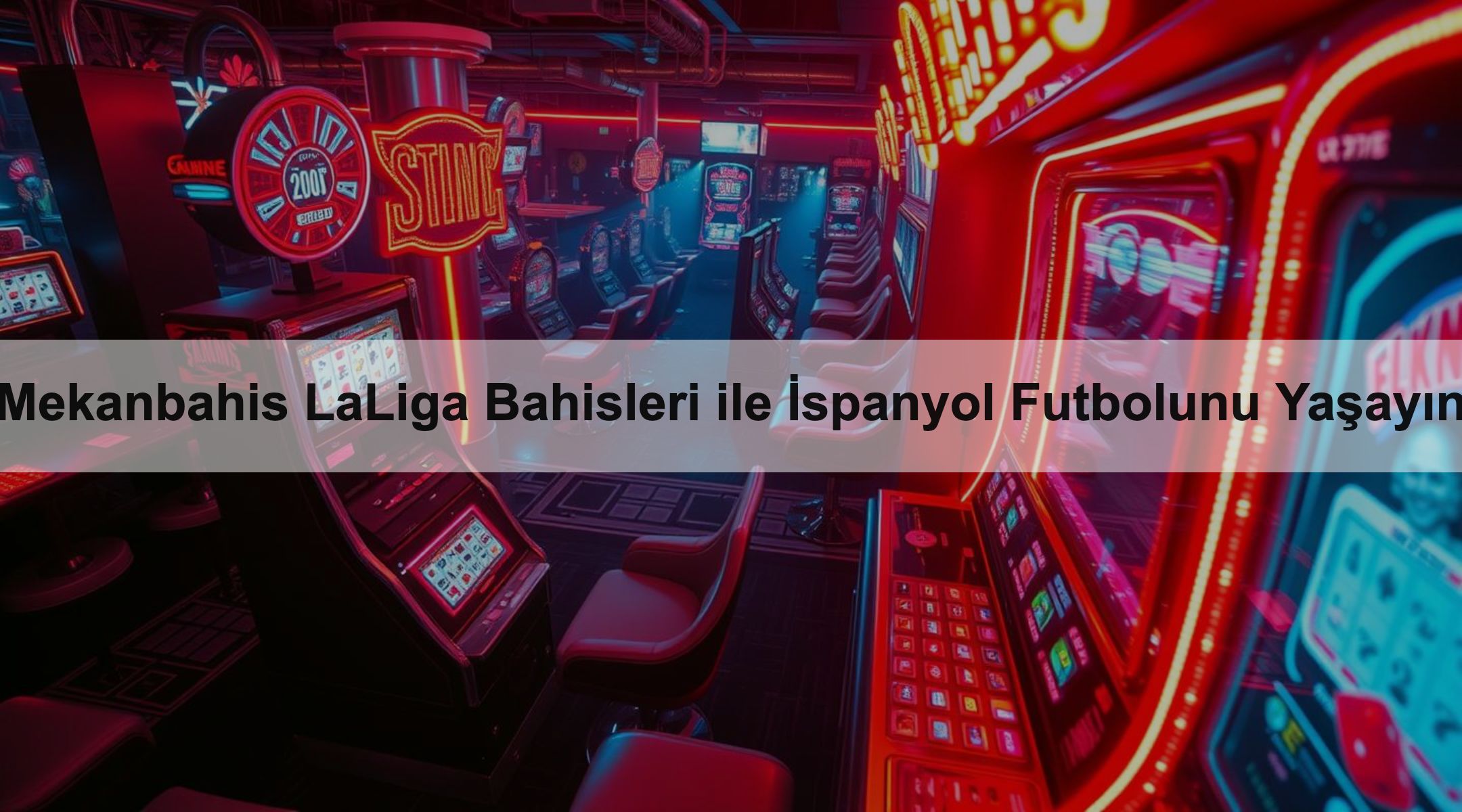 Mekanbahis LaLiga Bahisleri ile İspanyol Futbolunu Yaşayın