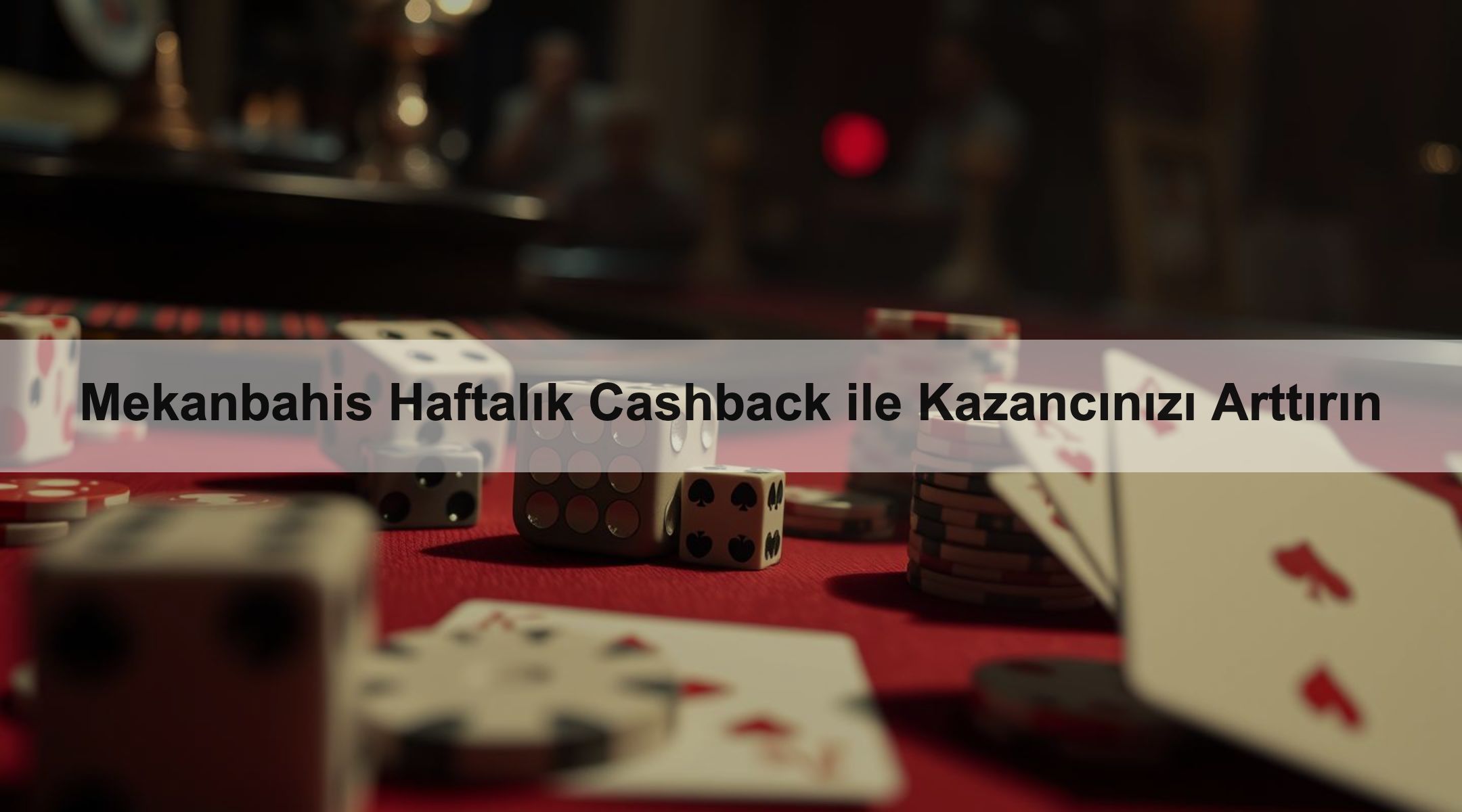 Mekanbahis Haftalık Cashback ile Kazancınızı Arttırın