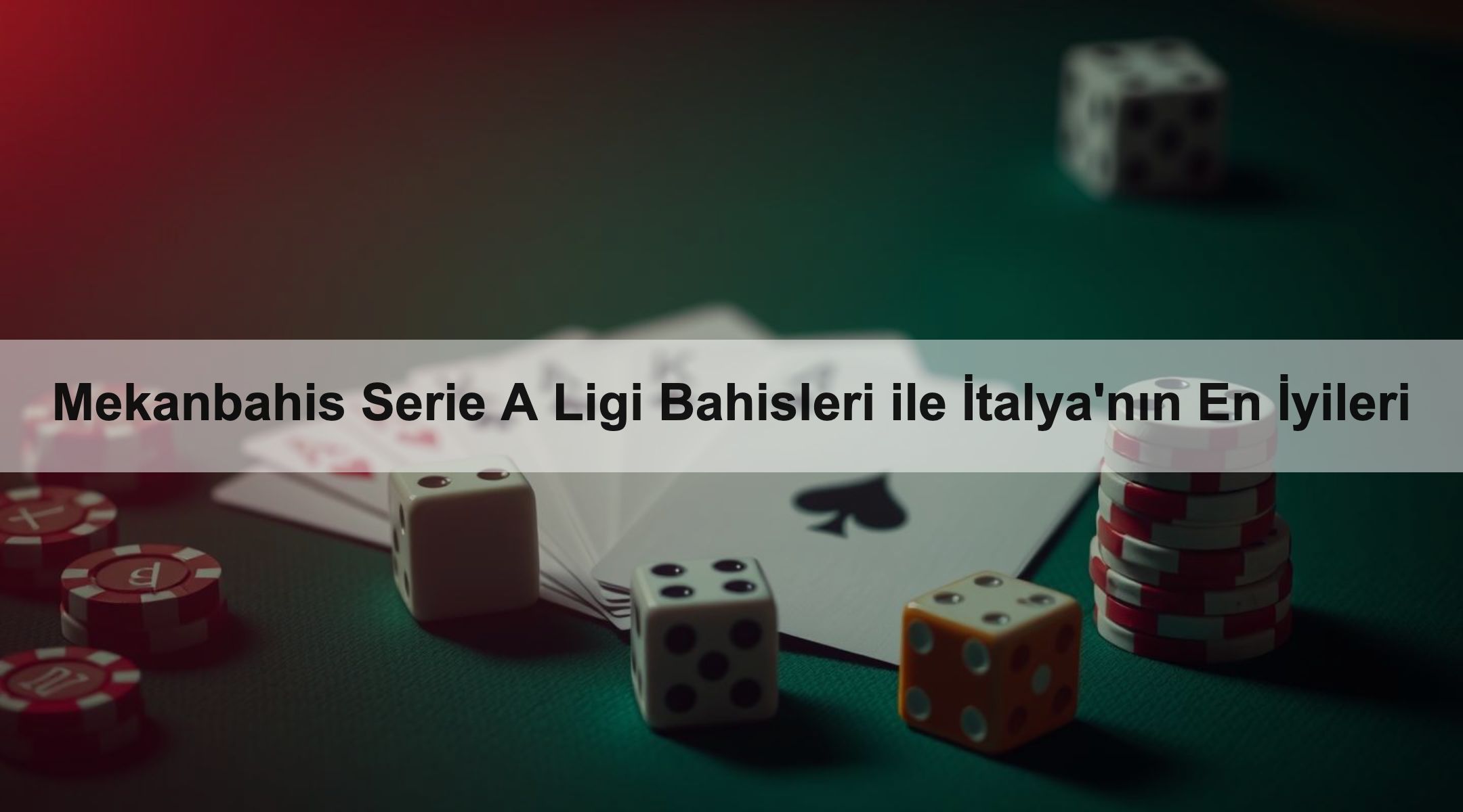 Mekanbahis Serie A Ligi Bahisleri ile İtalya'nın En İyileri
